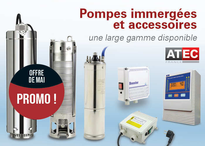 Offre du mois de mai : Pompes immergées et accessoires