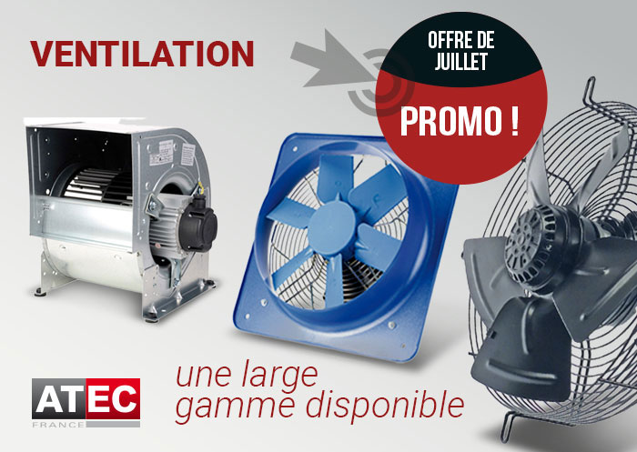 Offre du mois de juillet : la ventilation